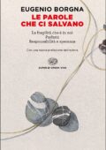 Eugenio Borgna - Le parole che ci salvano. La fragilità che è in noi. Parlarsi. Responsabilità e speranza (2017)