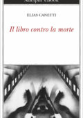 Elias Canetti - Il libro contro la morte (2017)