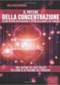 img William W. Atkinson - Il potere della concentrazione. Lezioni pratiche per sviluppare il potere