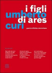 Umberto Curi – I figli di Ares. Guerra infinita e terrorismo (2017)