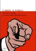 img Pietro Greco, Nico Pitrelli - Scienza e media ai tempi della globalizzazione (2011)