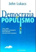 John Lukacs - Democrazia e populismo (2006)