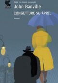 John Banville - Congetture su April (2012)