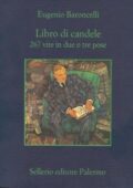 img Eugenio Baroncelli - Libro di candele. 267 vite in due o tre pose (2008)