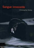 img Christopher Dickey - Sangue innocen...
