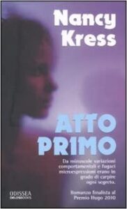 Nancy Kress – Atto primo (2011)