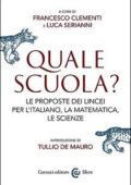 Francesco Clementi, Luca Serianni (a cura di) - Quale scuola? (2016)