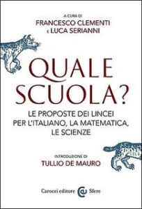 Francesco Clementi, Luca Serianni (a cura di) – Quale scuola? (2016)