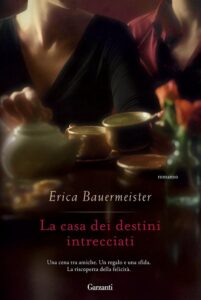 Erica Bauermeister – La casa dei destini intrecciati (2011)
