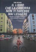 Tom Behan - Il libro che la camorra non ti farebbe mai leggere (2009)