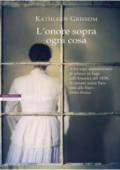 Kathleen Grissom - L'onore sopra ogni cosa (2016)