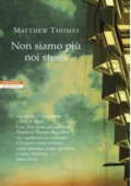 Matthew Thomas - Non siamo più noi stessi (2015)