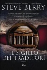 Steve Berry – Il sigillo dei traditori (2012)