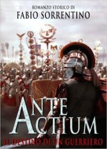 Fabio Sorrentino – Ante actium. Il destino di un guerriero (2013)