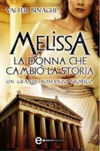 Valter Binaghi – Melissa. La Donna Che Cambiò La Storia (2012)