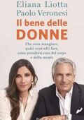 Eliana Liotta, Paolo Veronesi - Il bene delle donne (2017)