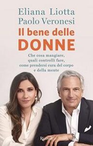Eliana Liotta, Paolo Veronesi – Il bene delle donne (2017)