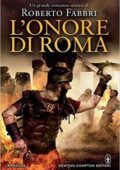 Roberto Fabbri - Il destino dell'imperatore Vol.5. L'onore di Roma (2016)