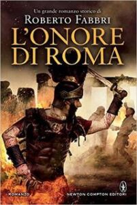 Roberto Fabbri – Il destino dell’imperatore Vol.5. L’onore di Roma (2016)