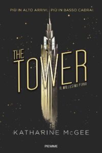 Katharine McGee – The tower. Il millesimo piano (2017)
