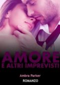img Ambra Parker - Amore e altri imprevisti (2017)