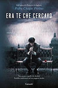 Pedro Chagas Freitas – Era te che cercavo (2017)