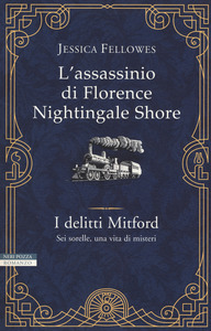 Jessica Fellowes – L’assassinio di Florence Nightingale Shore (2017)