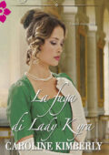 Caroline Kimberly - I fratelli Ashford Vol. 2. La fuga di Lady Kyra (2017)