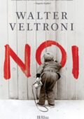 Walter Veltroni - Noi (2017)