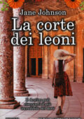 Jane Johnson - La corte dei leoni (2017)