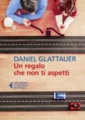 Daniel Glattauer - Un regalo che non ti aspetti (2018)
