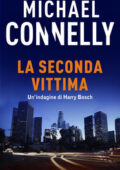 Michael Connelly - La seconda vittima (2018)