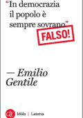Emilio Gentile - "In democrazia il popolo è sempre sovrano" Falso! (2016)