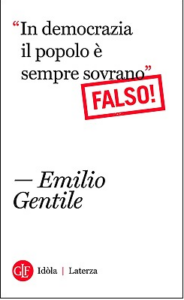 Emilio Gentile – “In democrazia il popolo è sempre sovrano” Falso! (2016)