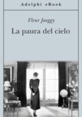 Fleur Jaeggy - La paura del cielo (2015)