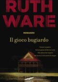 Ruth Ware - Il gioco bugiardo (2018)