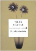 Tibor Fischer - Il collezionista (1999)