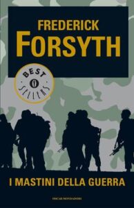 Frederick Forsyth – I mastini della guerra (2014)