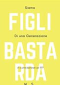 img M. S. - Siamo Figli Di Una Generazione Bastarda (2018)