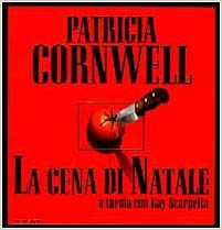 Patricia D. Cornwell  – La cena di Natale. A tavola con Kay Scarpetta (1999)
