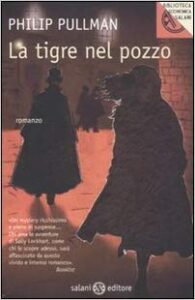 Philip Pullman – La tigre nel pozzo (2012)