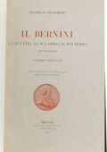 Stanislao Fraschetti - IL BERNINI. La Sua Vita, la Sua Opera, il Suo Tempo. 1^ Edizione (1900)