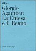 img Giorgio Agamben- La Chiesa e il regno (2010)