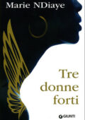 Marie NDiaye - Tre donne forti (2011)