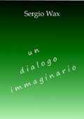 img Sergio Wax- Un dialogo immaginario (2020)
