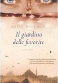 Katie Hickman - Il giardino delle favorite (2008)
