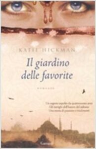 Katie Hickman – Il giardino delle favorite (2008)