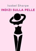 img Isabel Sharpe - Indizi sulla pelle (2019)