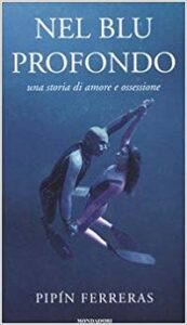 Pipìn Ferreras – Nel blu profondo. Una storia d’amore e ossessione (2005)