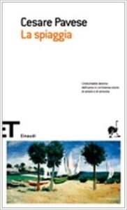 Cesare Pavese – La Spiaggia (2007)